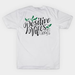 Positive Vibes Only T-Shirt